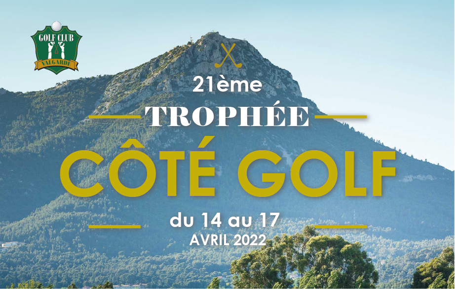 21ème Trophée Côté Golf – du 14 au 17 avril 2022