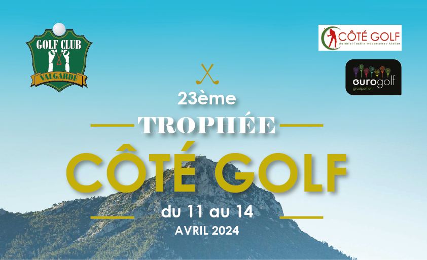 23ème édition du Trophée Côté Golf – du 11 au 14 avril 2024