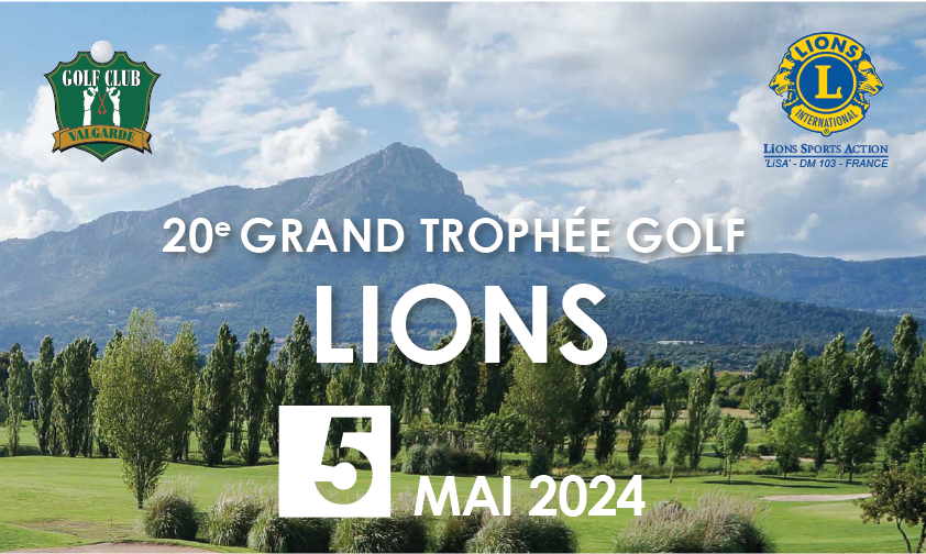 20e GRAND TROPHÉE GOLF LIONS – dimanche 5 mai 2024