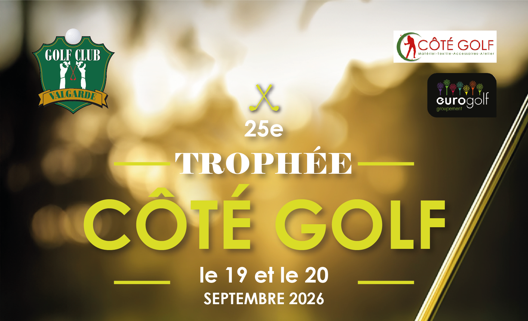 25e ÉDITION DU TROPHÉE CÔTÉ GOLF – 19 et 20 SEPTEMBRE